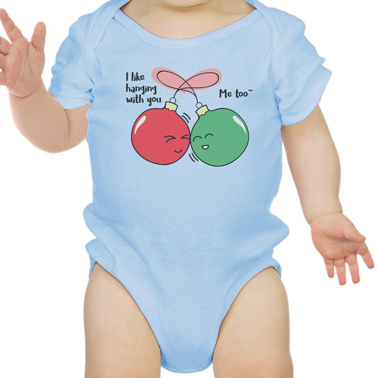 I Like Hanging With You Ornaments Baby Sky Blue Bodysuit