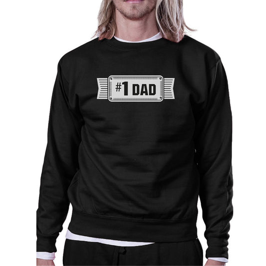 #1 Dad Unisex Black Sweatshirt For Men Perfect Dad's Birthday Gifts