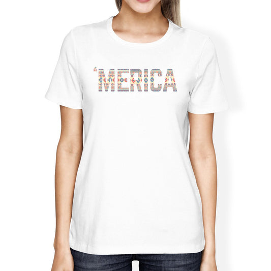 'Merica Womens White T-Shirt Unique Graphic Tee For Fourth Of July